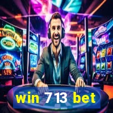 win 713 bet